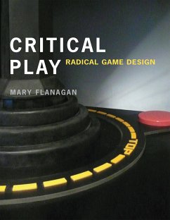 Critical Play: Radical Game Design - Flanagan, Mary