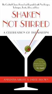 Shaken Not Stirred - Miller, Anistatia R; Brown, Jared