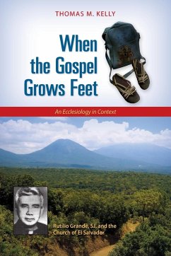 When the Gospel Grows Feet - Kelly, Thomas M