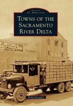 Towns of the Sacramento River Delta - Pezzaglia, Philip