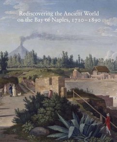 Rediscovering the Ancient World on the Bay of Naples, 1710-1890 - Mattusch, Carol C