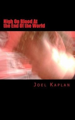 High On Blood At the End Of the World - Kaplan, Joel