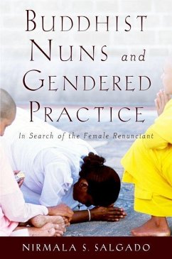 Buddhist Nuns and Gendered Practice - Salgado, Nirmala S