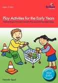 Play Activities for the Early Years - Practical Ways to Promote Purposeful Play across the Foundation Stage