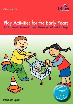 Play Activities for the Early Years - Practical Ways to Promote Purposeful Play across the Foundation Stage - Uppal, Herjinder