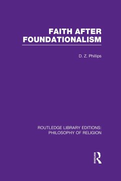 Faith after Foundationalism - Phillips, D Z