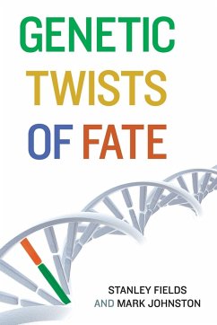 Genetic Twists of Fate - Fields, Stanley; Johnston, Mark