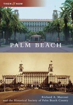 Palm Beach - Marconi, Richard A.; The Historical Society of Palm Beach Cou