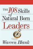 The 108 Skills of Natural Born Leaders