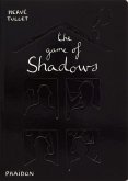 The Game of Shadows