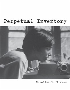 Perpetual Inventory - Krauss, Rosalind E. (Editor, October magazine / Professor, Columbia University)
