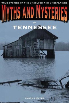 Myths and Mysteries of Tennessee - Sawyer, Susan