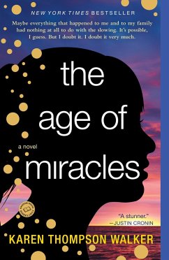 The Age of Miracles - Walker, Karen Thompson