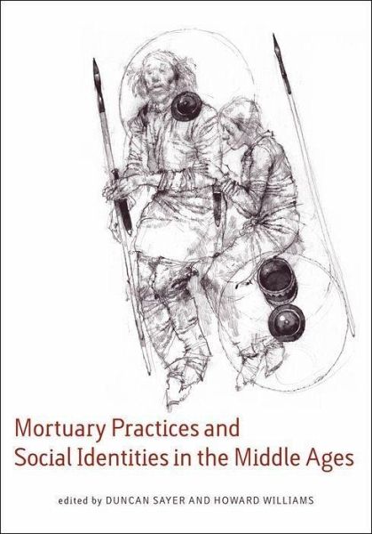 Mortuary Practices and Social Identities in the Middle Ages Mortuary Practices and Social Identities in the Middle Ages