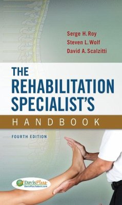 The Rehabilitation Specialist's Handbook - Roy, Serge H.; Wolf, Steven L.; Scalzitti, David A.