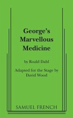 George's Marvellous Medicine - Dahl, Roald; Wood, David