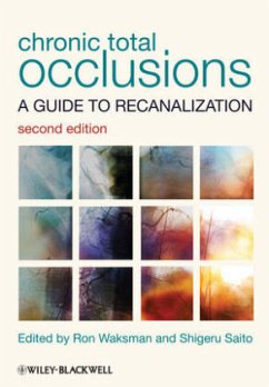 Chronic Total Occlusions: A Guide to Recanalization - Waksman, Ron; Saito, Shigeru