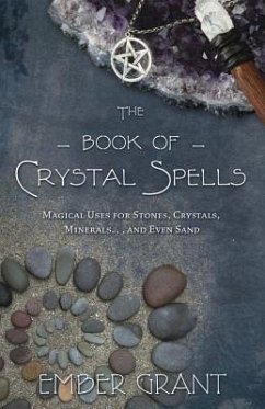 The Book of Crystal Spells - Grant, Ember