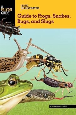 Basic Illustrated Guide to Frogs, Snakes, Bugs, and Slugs - Himmelman, John