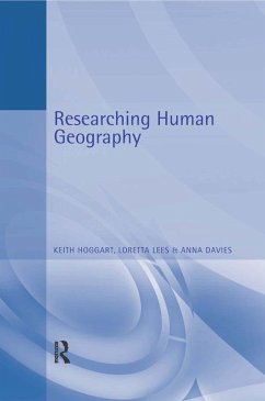 Researching Human Geography - Davies, Anna; Hoggart, Keith; Lees, Loretta