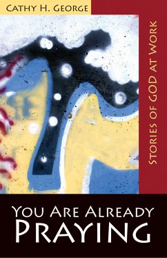 You Are Already Praying - George, Cathy H