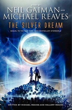 The Silver Dream - Gaiman, Neil; Reaves, Michael; Reaves, Mallory