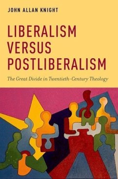 Liberalism Versus Postliberalism - Knight, John Allan