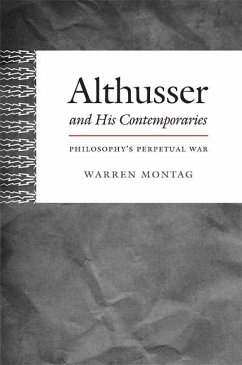 Althusser and His Contemporaries - Montag, Warren