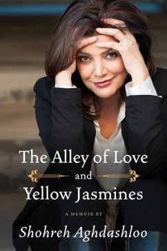 The Alley of Love and Yellow Jasmines - Aghdashloo, Shohreh