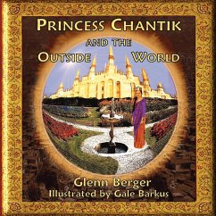 Princess Chantik and the Outside World - Berger, Glenn