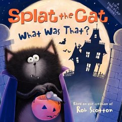 Splat the Cat: What Was That? - Scotton, Rob