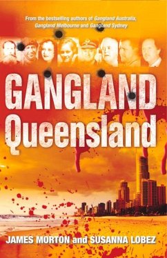 Gangland Queensland - Morton, James; Lobez, Susanna
