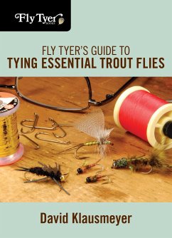 Fly Tyer's Guide to Tying Essential Trout Flies - Klausmeyer, David