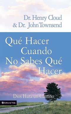 Que Hacer Cuando No Sabes Que Hacer - Cloud, Henry; Townsend, John