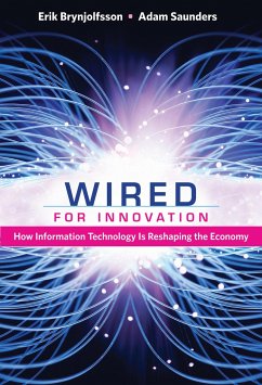 Wired for Innovation - Brynjolfsson, Erik (Massachusetts Institute of Technology); Saunders, Adam (University of British Columbia)