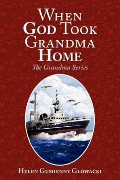 When God Took Grandma Home - Glowacki, Helen