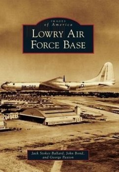 Lowry Air Force Base - Ballard, Jack Stokes; Bond, John; Paxton, George