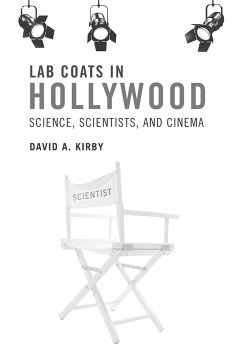 Lab Coats in Hollywood - Kirby, David A. (Senior Lecturer in Science Communication Studies, U