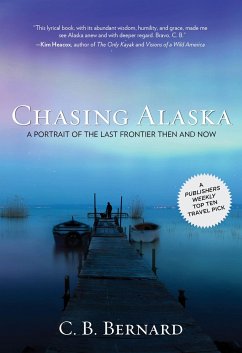 Chasing Alaska - Bernard, C B