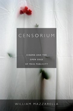 Censorium: Cinema and the Open Edge of Mass Publicity - Mazzarella, William