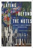 Playing Beyond the Notes