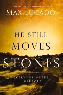 He Still Moves Stones - Lucado, Max