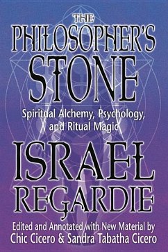The Philosopher's Stone - Regardie, Israel; Cicero, Chic; Cicero, Sandra Tabatha