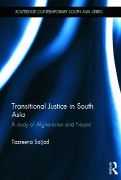 Transitional Justice in South Asia - Sajjad, Tazreena