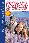 Provence mit Cote d' Azur / Familien-Reiseführer