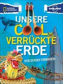 Für Eltern verboten: Unsere cool verrückte Erde