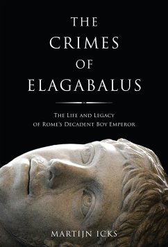 The Crimes of Elagabalus - Icks, Martijn