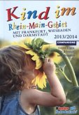 Kind im Rhein-Main-Gebiet 2013/2014 Kind im Rhein-Main-Gebiet 2013/2014