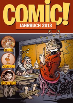 COMIC!-Jahrbuch 2013 - Höhne, Wolfgang;Bischoff, Björn;Dierks, Andreas