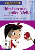 Sagenhaft: Märchen aus aller Welt 2